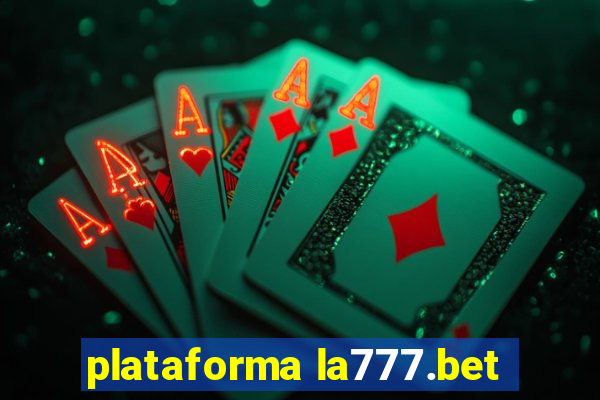 plataforma la777.bet